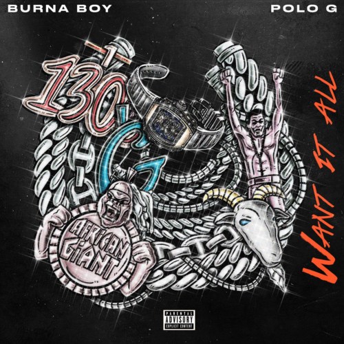 [Lyrics] Burna Boy ft. Polo G – “Want It All”