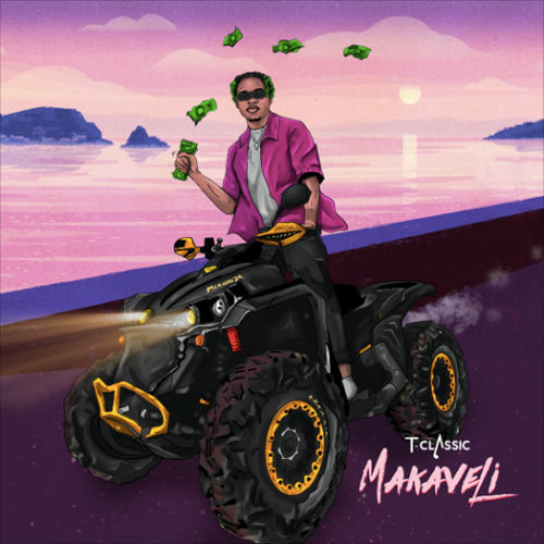 [Lyrics] T-Classic – “Makaveli”