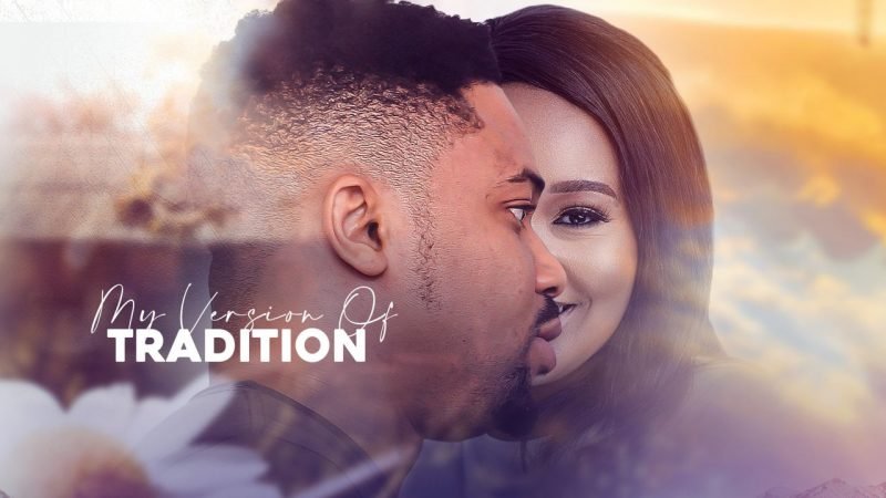 My Version Of Tradition – Nollywood Movie