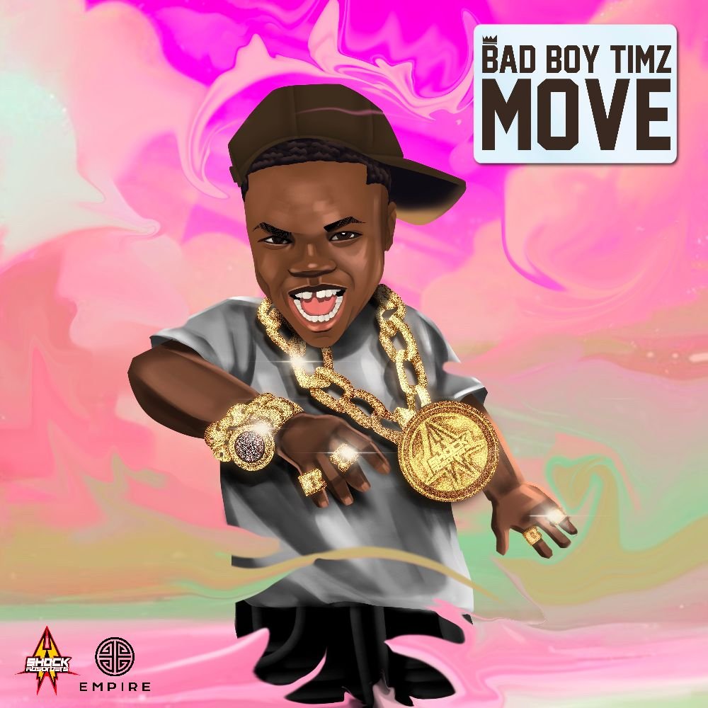 [Music] Bad Boy Timz – “Move”