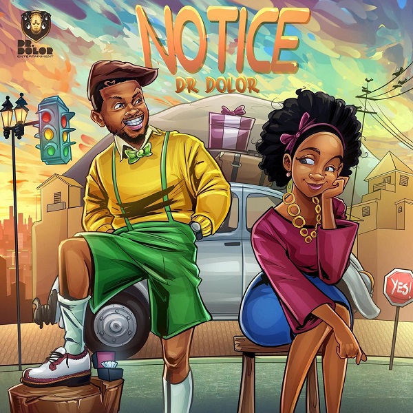 [Music] Dr Dolor – “Notice”
