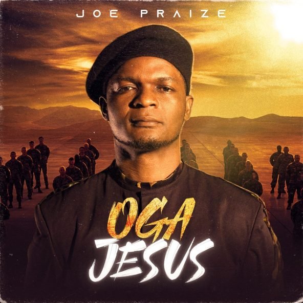 [Music] Joe Praize – “Oga Jesus”