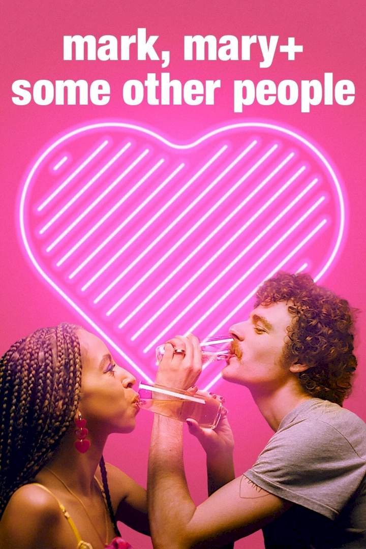 Mark, Mary + Some Other People (2021) – Hollywood Movie