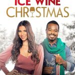 An Ice Wine Christmas (2021) β Hollywood Movie wp-16376548434047446648264695685262