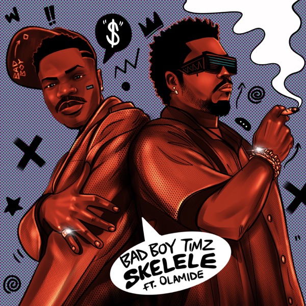 [Music] Bad Boy Timz – “Skelele” ft. Olamide