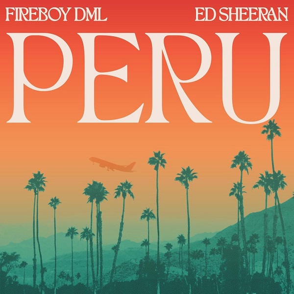 [Music] Fireboy DML – “Peru” ft. Ed Sheeran