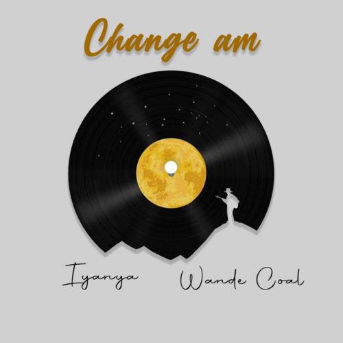 [Music] Iyanya – “Change Am” ft. Wande Coal