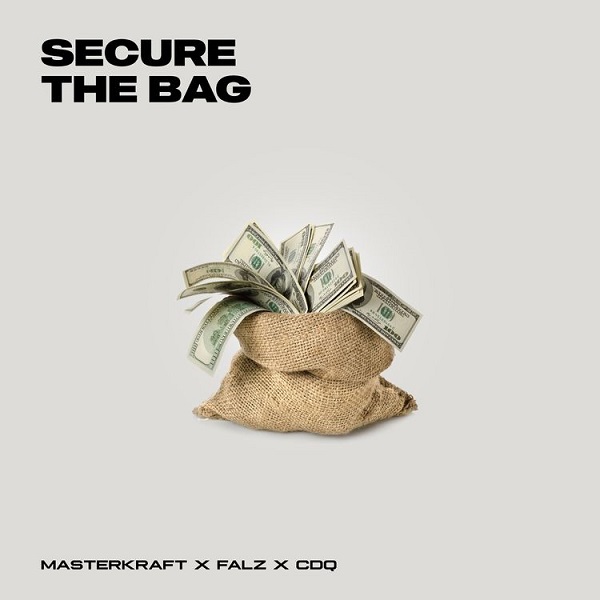 [Music] Masterkraft – “Secure The Bag” ft. Falz, CDQ