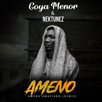 [Music] Goya Menor – “Ameno Amapiano” (Remix) ft. Nektunez