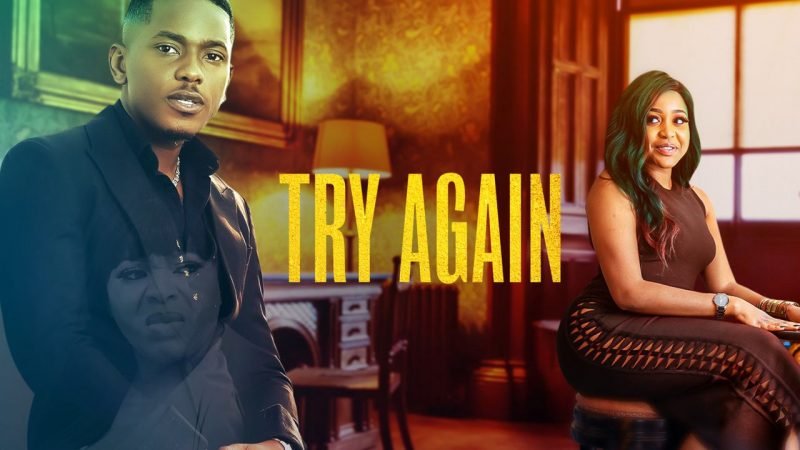 Try Again – Nollywood Movie