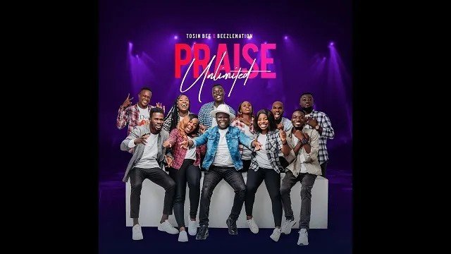 [Music]  Tosin Bee – “Praise Unlimited Medley” ft. Beezlenation