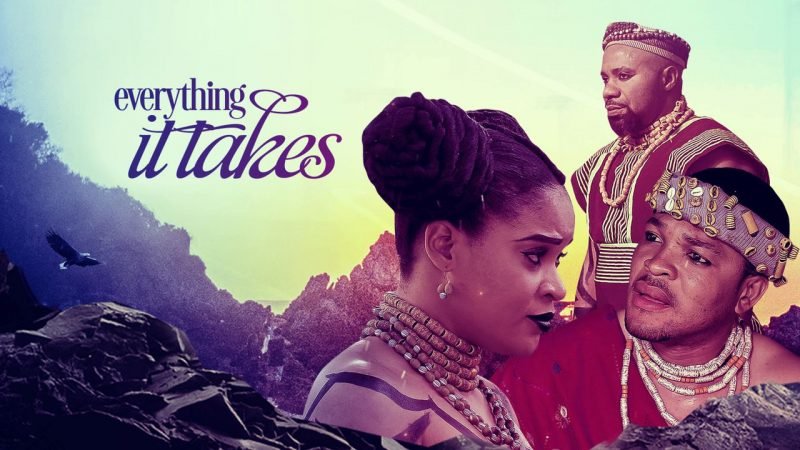 Everything It Takes – Nollywood movie