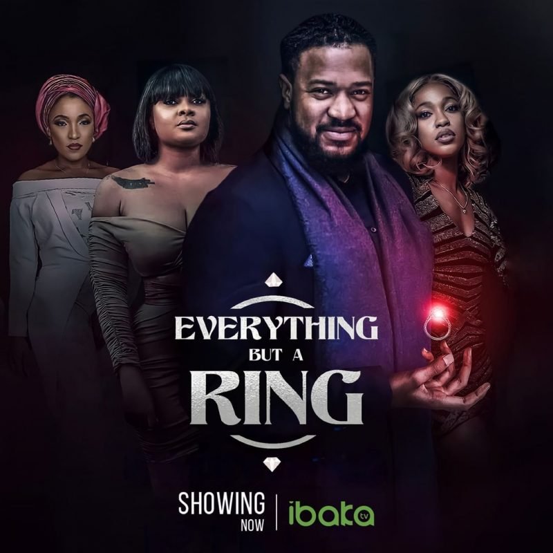Everything But A Ring – Nollywood Movie