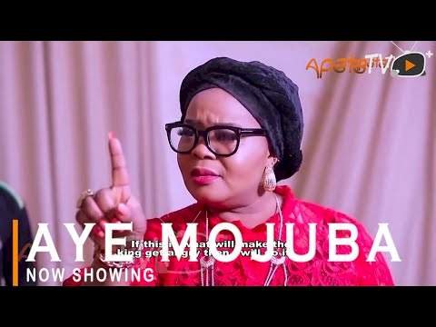 Aye Mojuba (2022) – Yoruba Movie