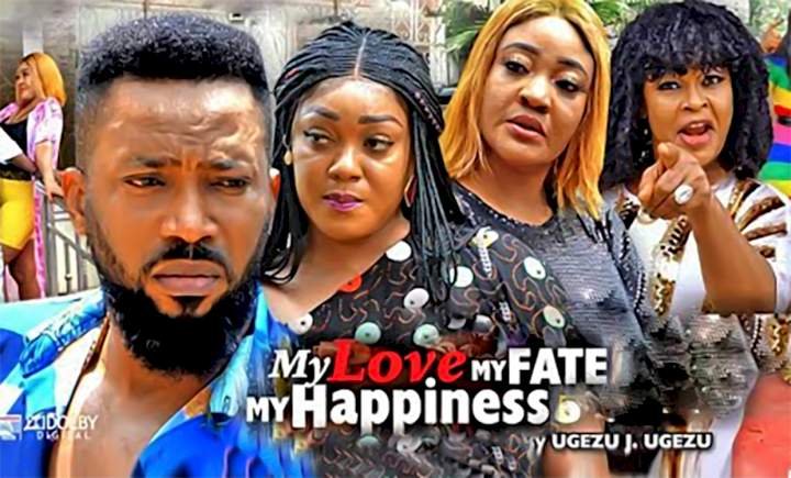 My Love My Fate My Happiness (2021) – Nollywood Movie