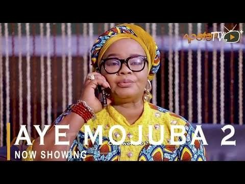 Aye Mojuba 2 (2022) – Yoruba Movie