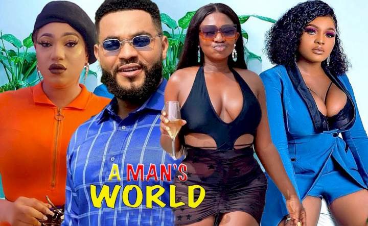 A Man’s World (2022) – Nollywood Movie