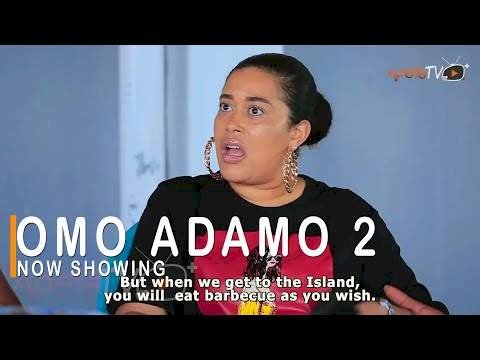 Omo Adamo 2 (2022) – Yoruba Movie