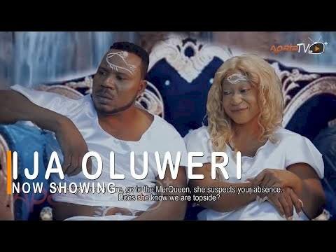 Ija Oluweri (2022) – Yoruba Movie