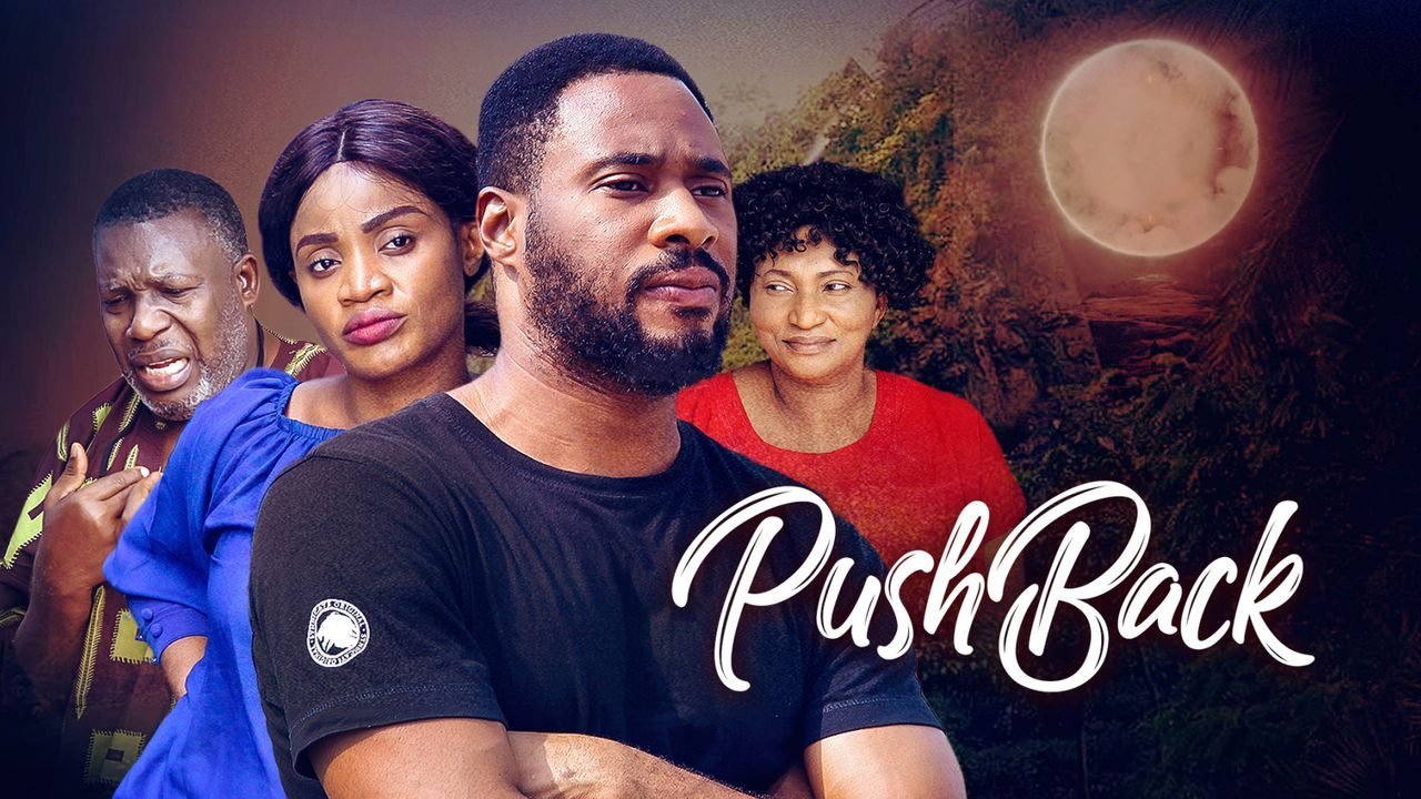 Pushback – Nollywood Movie