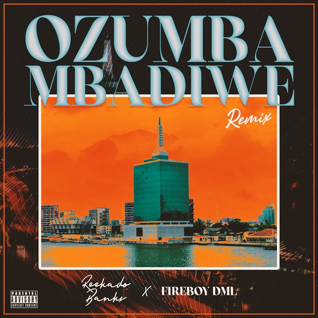 [Music] Reekado Banks – “Ozumba Mbadiwe” (Remix) ft. Fireboy DML