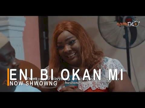 Eni Bi Okan Mi (2022) – Yoruba Movie