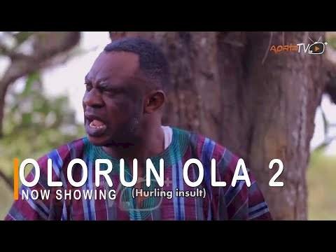 Olorun Ola 2 (2022) – Yoruba Movie