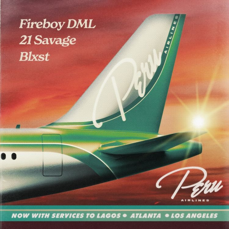 [Music] Fireboy DML – “Peru” (Remix) ft. 21 Savage, Blxst