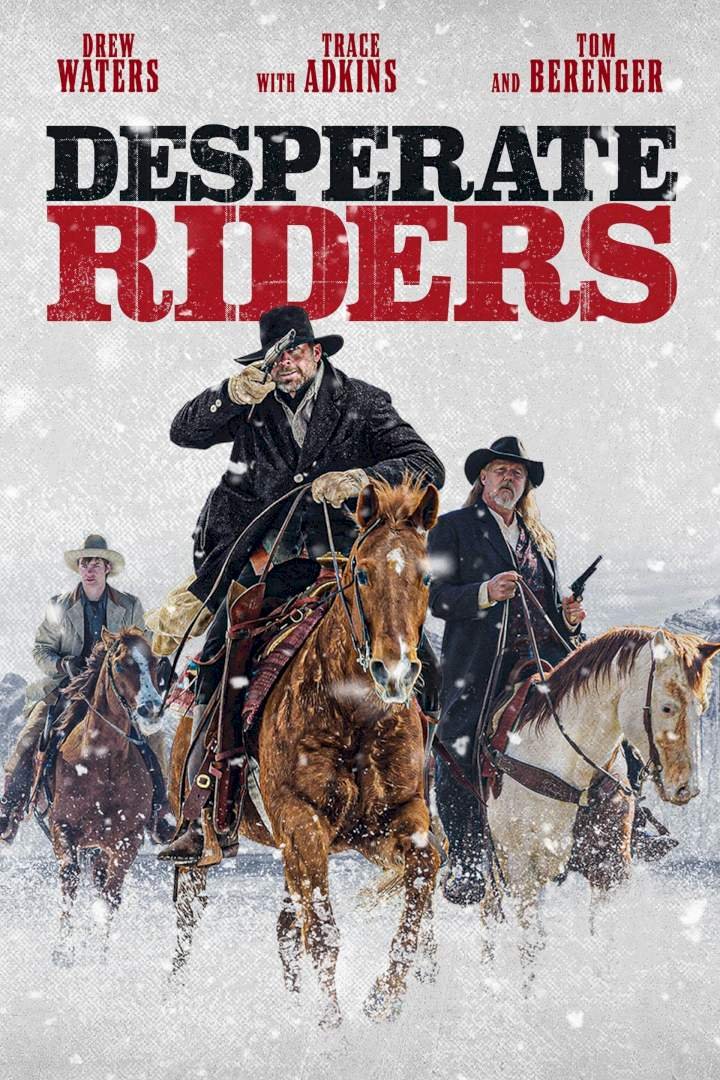 The Desperate Riders (2022) – Hollywood Movie