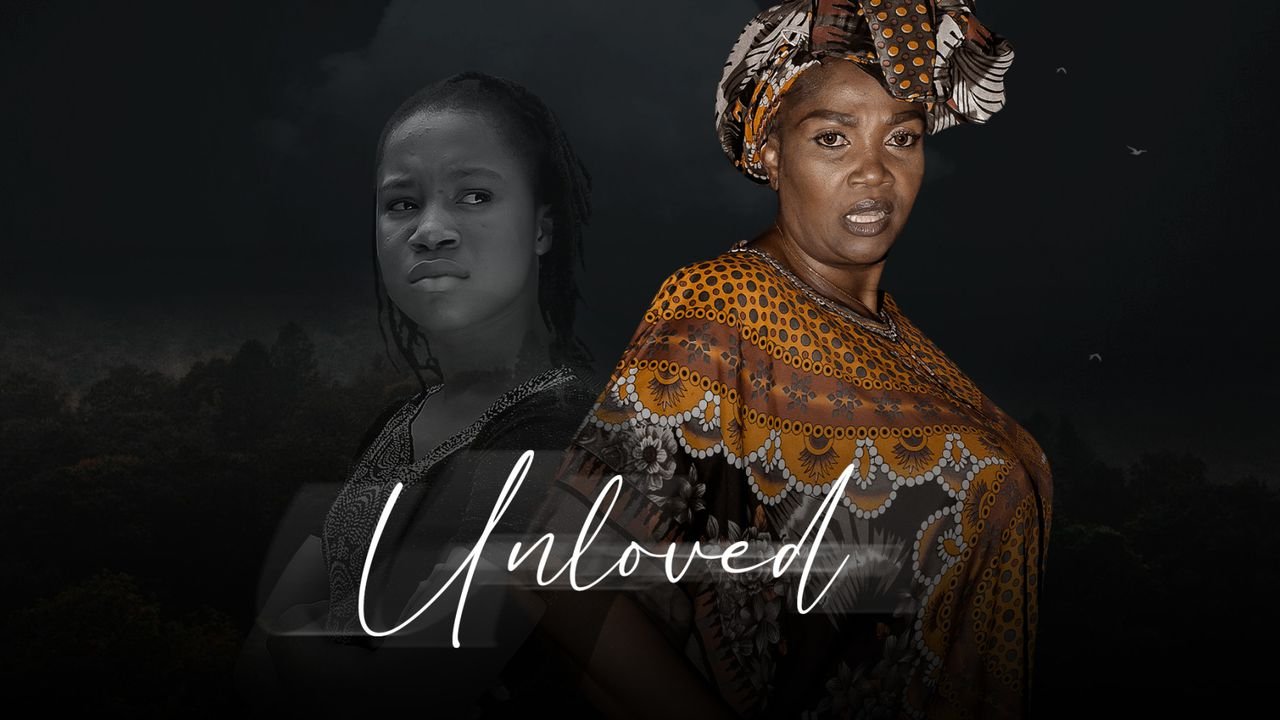 Unloved – Nollywood Movie