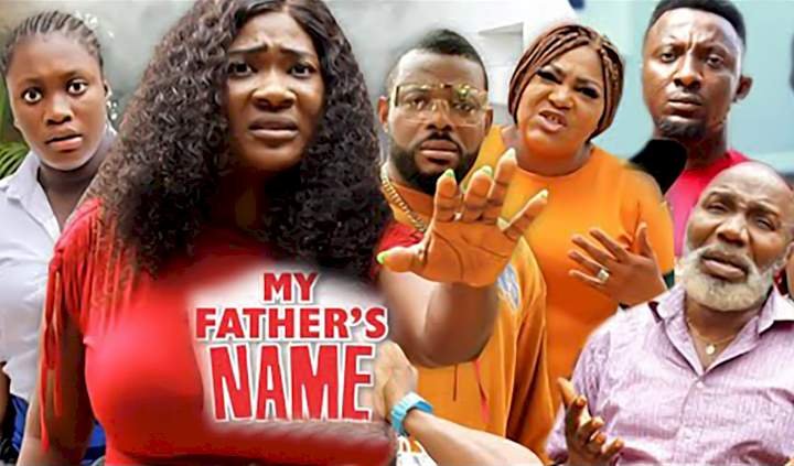 My Father’s Name (2022) – Nollywood Movie