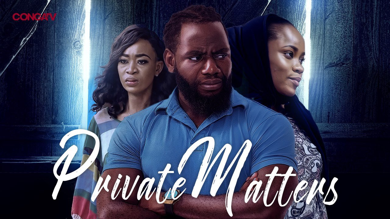 Private Matters – Nollywood Movie