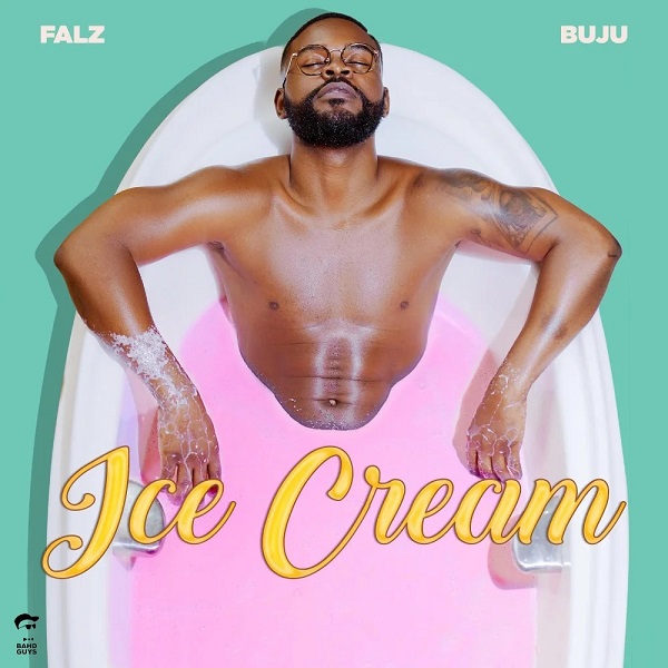 [Music] Falz – “Ice Cream” ft. BNXN (Buju)