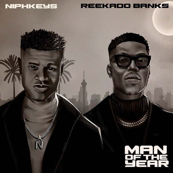 [Music] Niphkeys – “Man Of The Year” ft. Reekado Banks