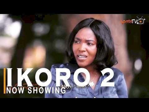 Ikoro 2 (2022) – Yoruba Movie