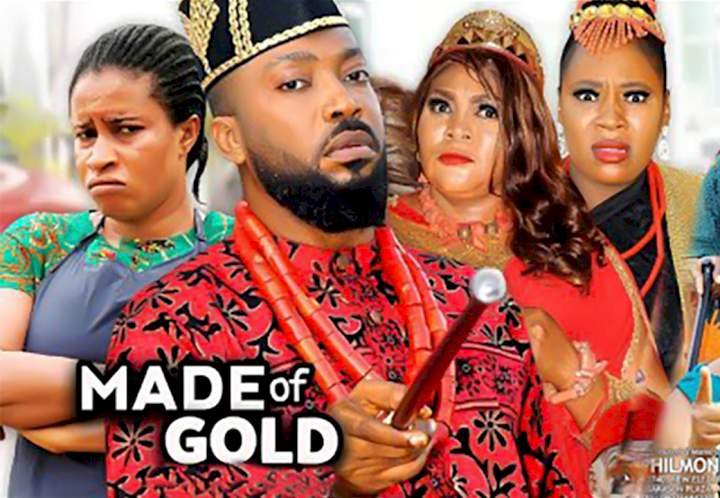 Made of Gold (2022) – Nollywood Movie