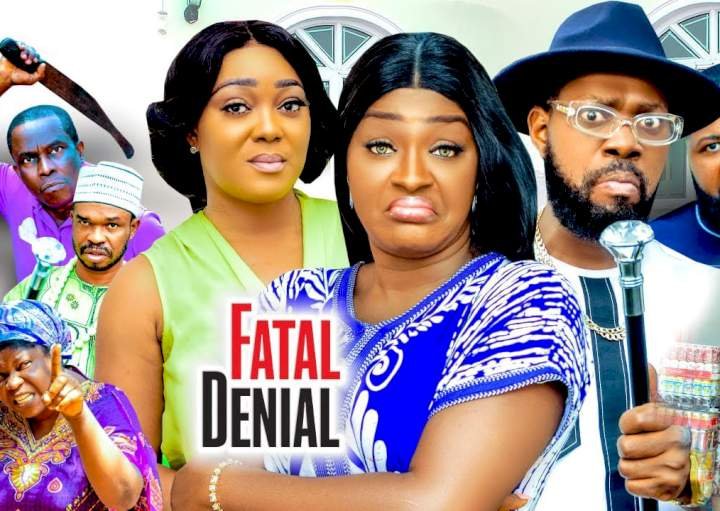 Fatal Denial (2022) – Nollywood Movie