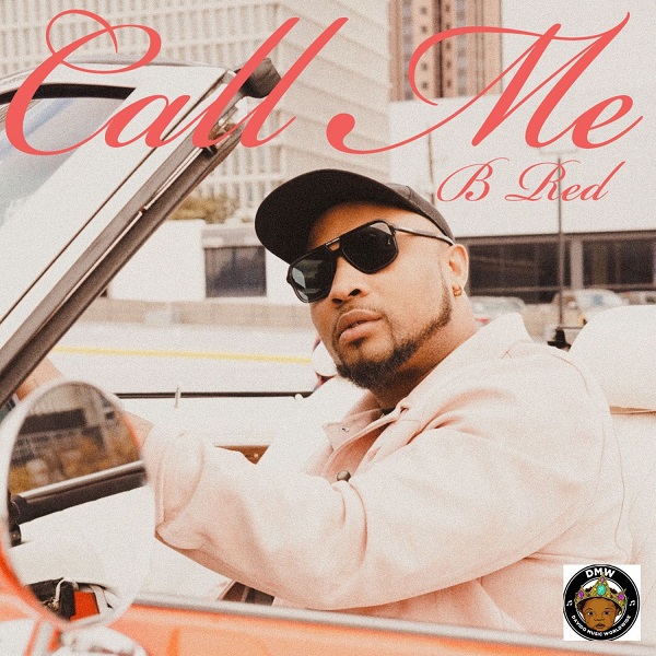 [Music] B-Red – “Call Me”