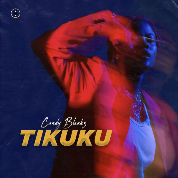 [Music] Candy Bleakz – “Tikuku”