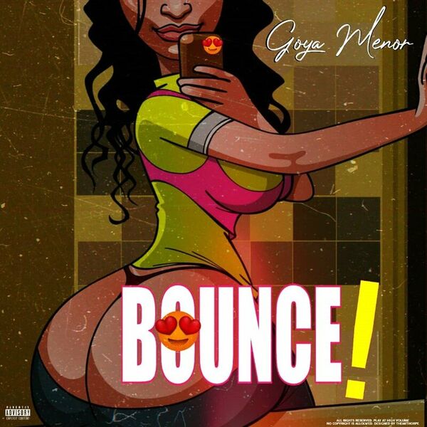 [Music] Goya Menor – “Bounce”