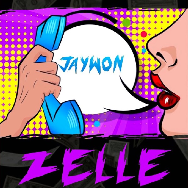 [Music] Jaywon – “Zelle”