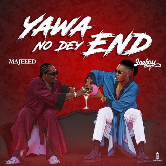 [Music] Majeeed – “Yawa No Dey End” (Remix) ft. Joeboy