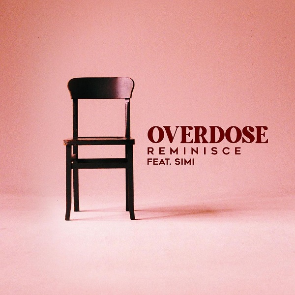 [Music] Reminisce – “Overdose” ft. Simi