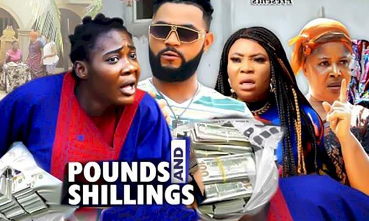 Pounds and Shillings (2022) – Nollywood Movie