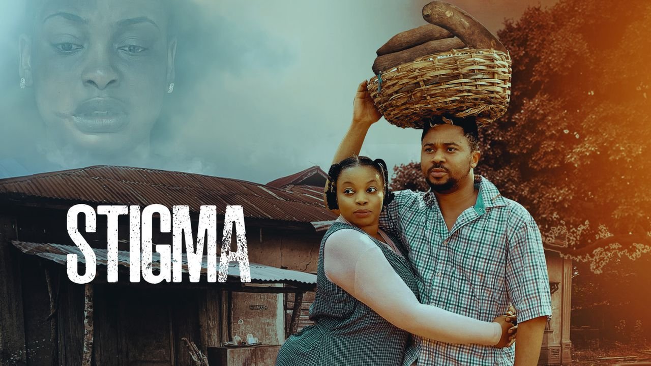 Stigma – Nollywood Movie