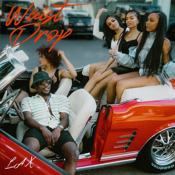 [Music] L.A.X – “Waist Drop”