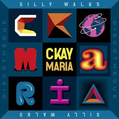 [Music] CKay – “Maria” ft. Silly Walks Discotheque