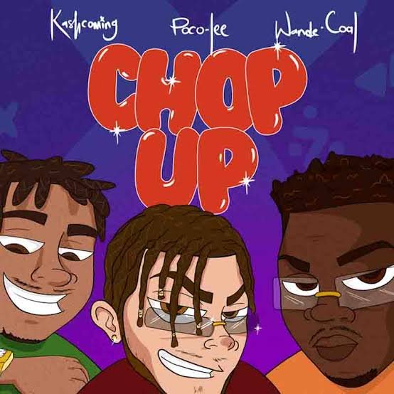 [Music] Poco Lee – “Chop Up” ft. Kashcoming & Wande Coal