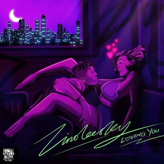 [Music] Zinoleesky – “Loving You”