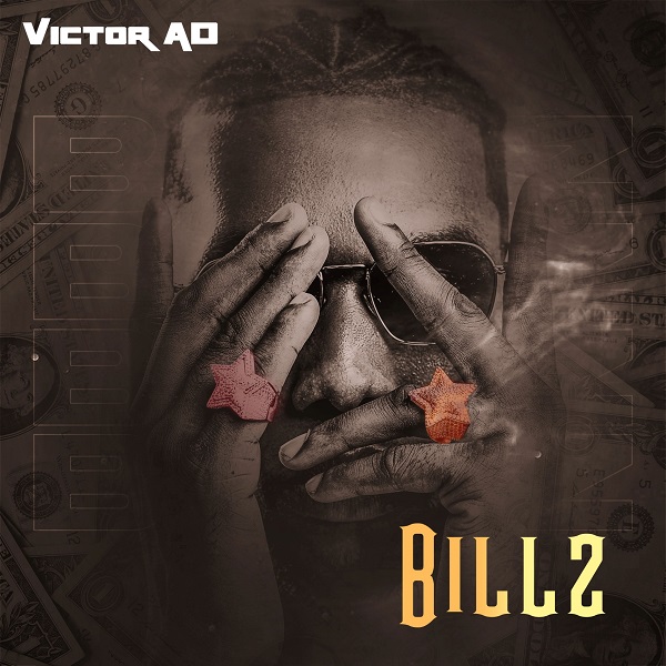 [Music] Victor AD – “Billz”